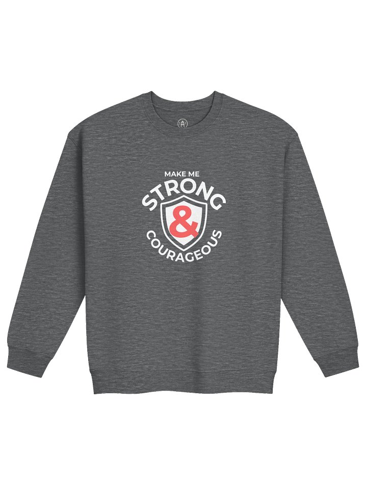 Make Me Strong & Courageous — Dark Classic Crewneck Sweatshirt product image (1)