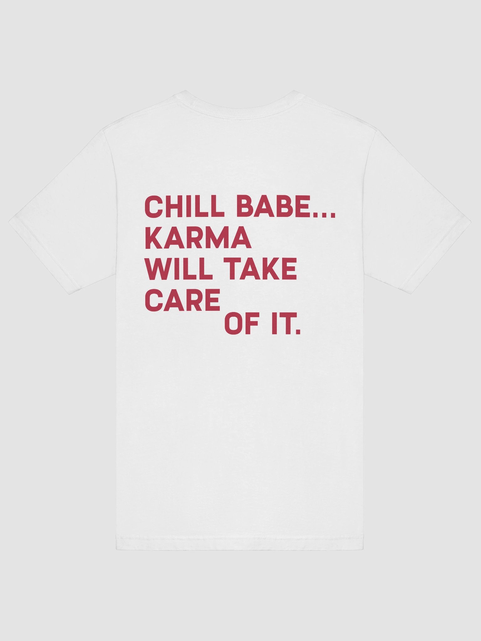 Chill Babe Karma Will Take Care of It T-Shirt product image (7)