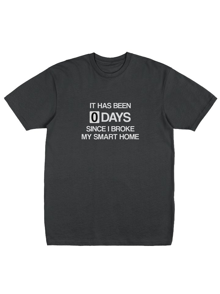 Since I Broke My Smart Home Premium Men's Tee product image (3)