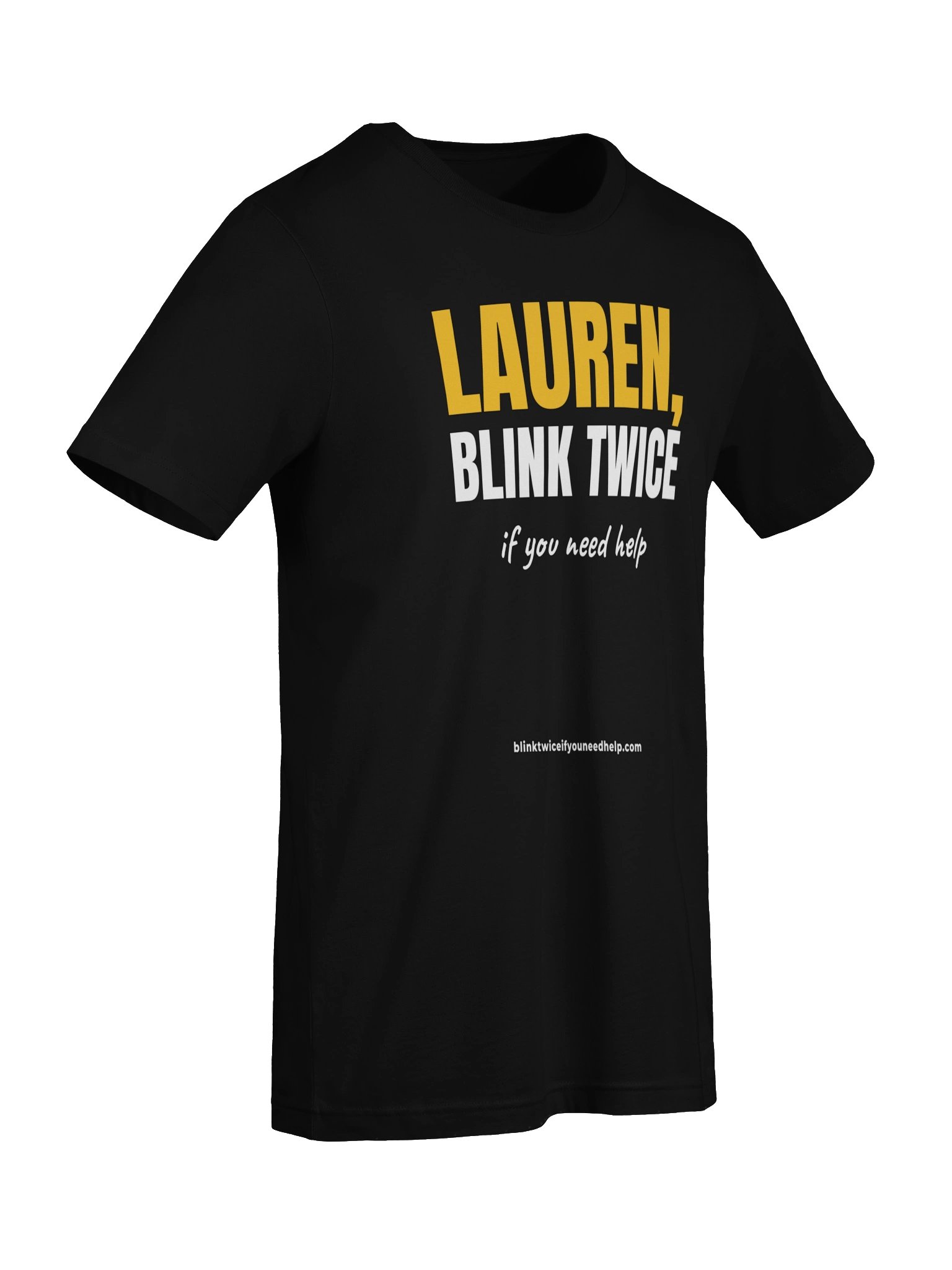 Lauren, Blink Twice If You Need Help Tee product image (7)