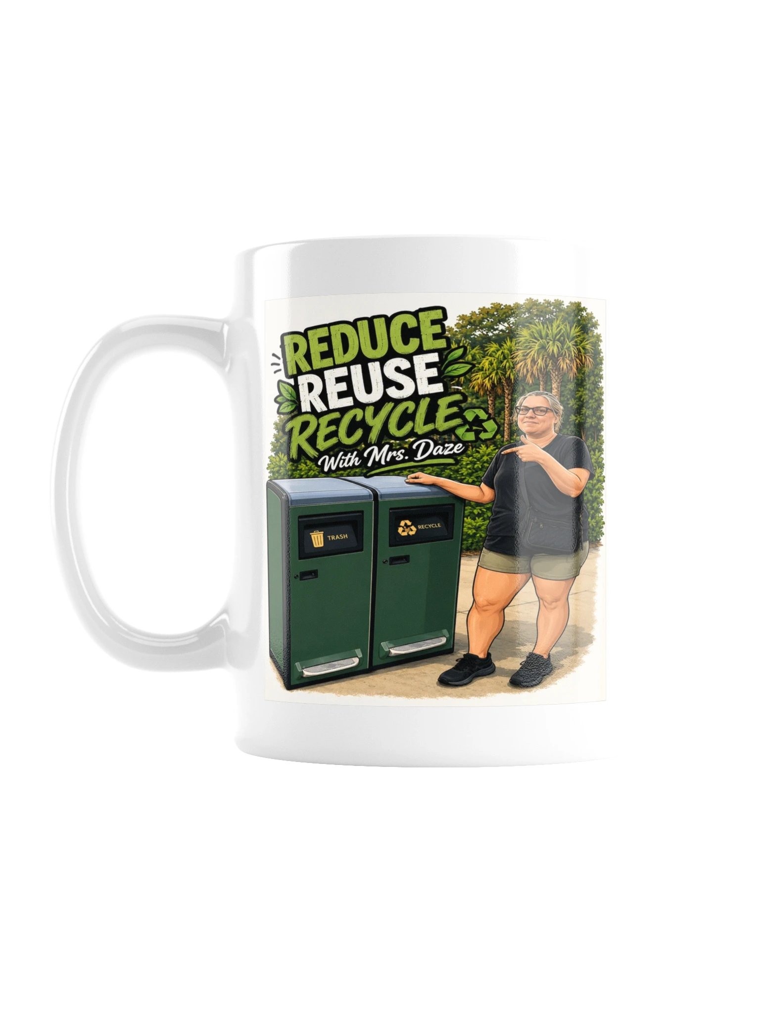 Reduce Reuse Recycle with Mrs. Daze Mug product image (1)