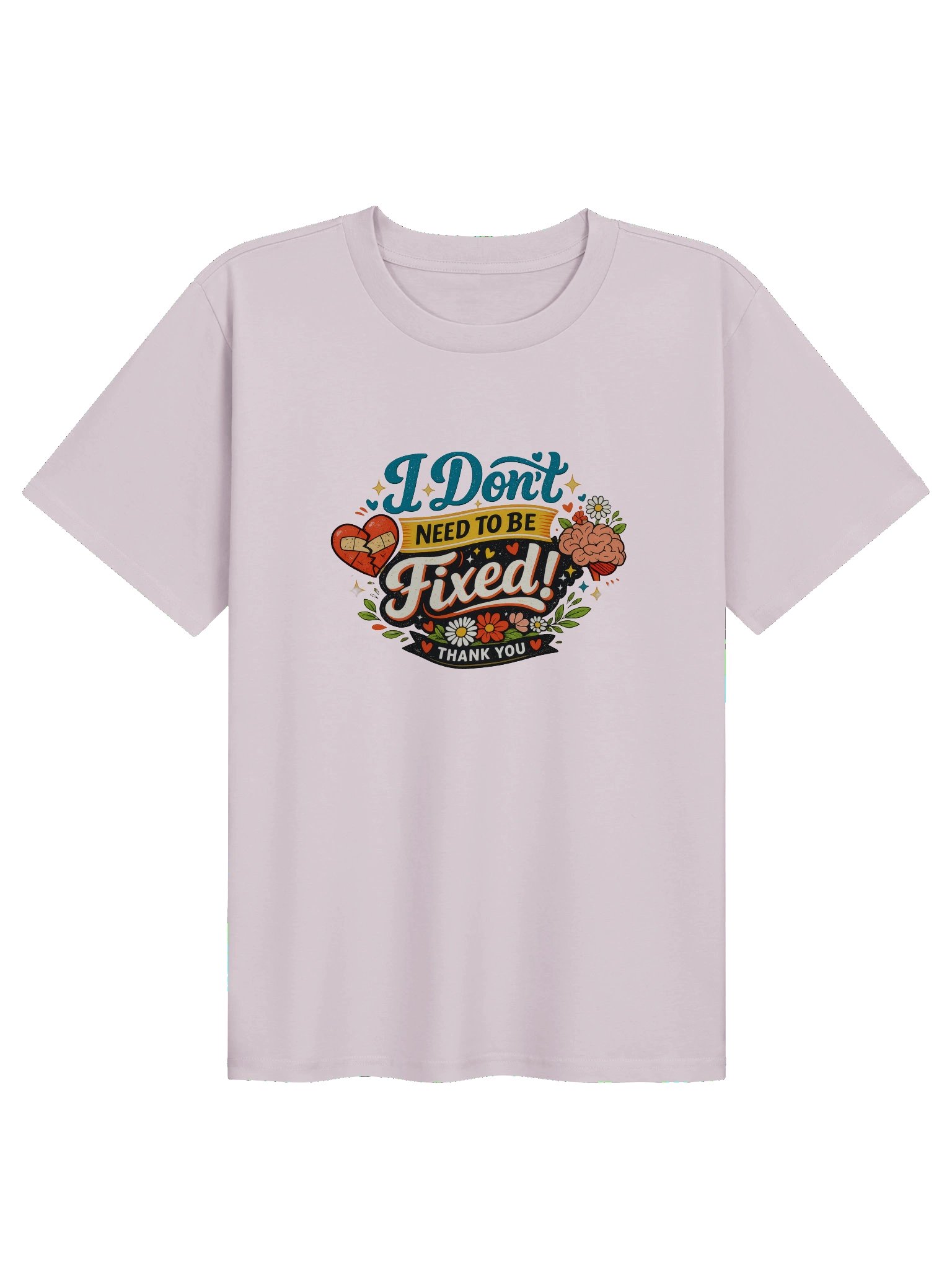 I Don't Need to Be Fixed Women's Tee product image (1)