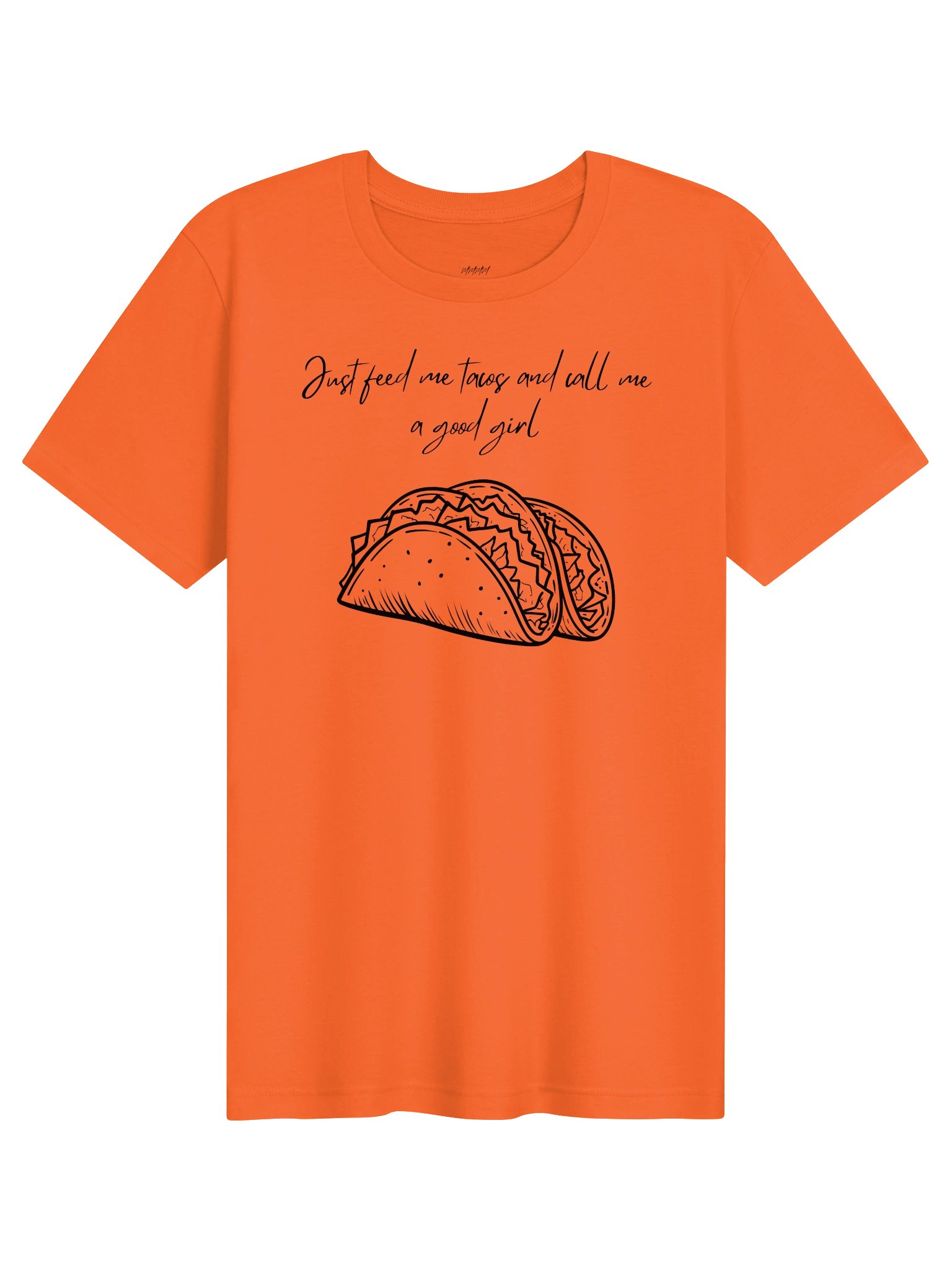 Just feed me tacos and call me a good girl product image (1)