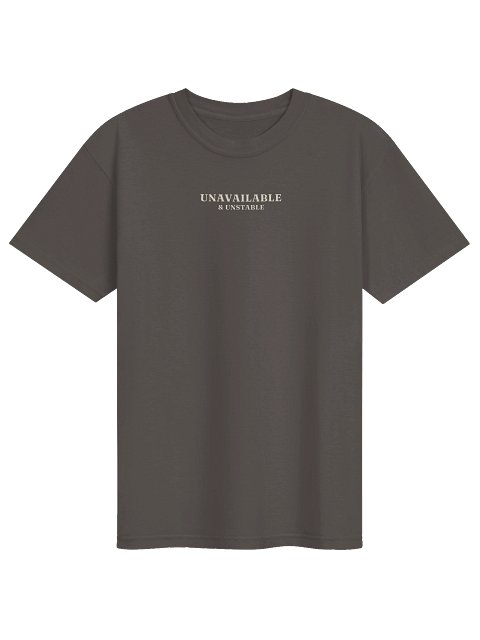 Unavailable &amp; Unstable Tee