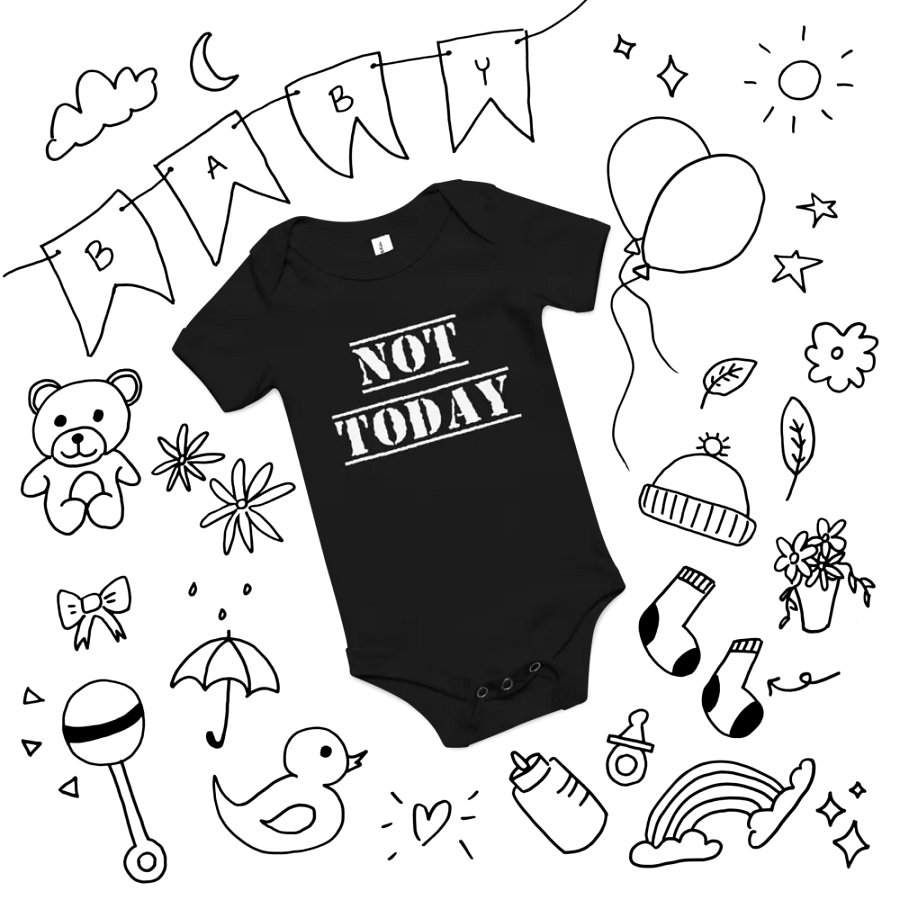 Not Today baby onesie product image (15)