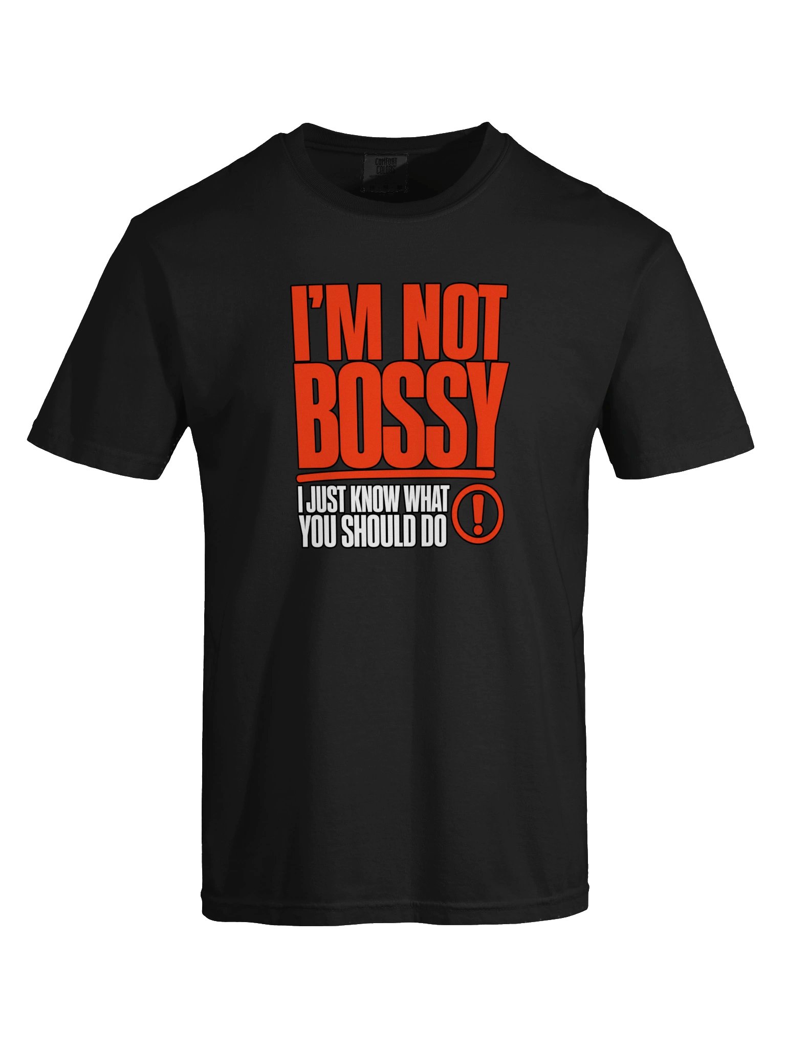 I'm Not Bossy I Just Know Graphic T-Shirt product image (61)