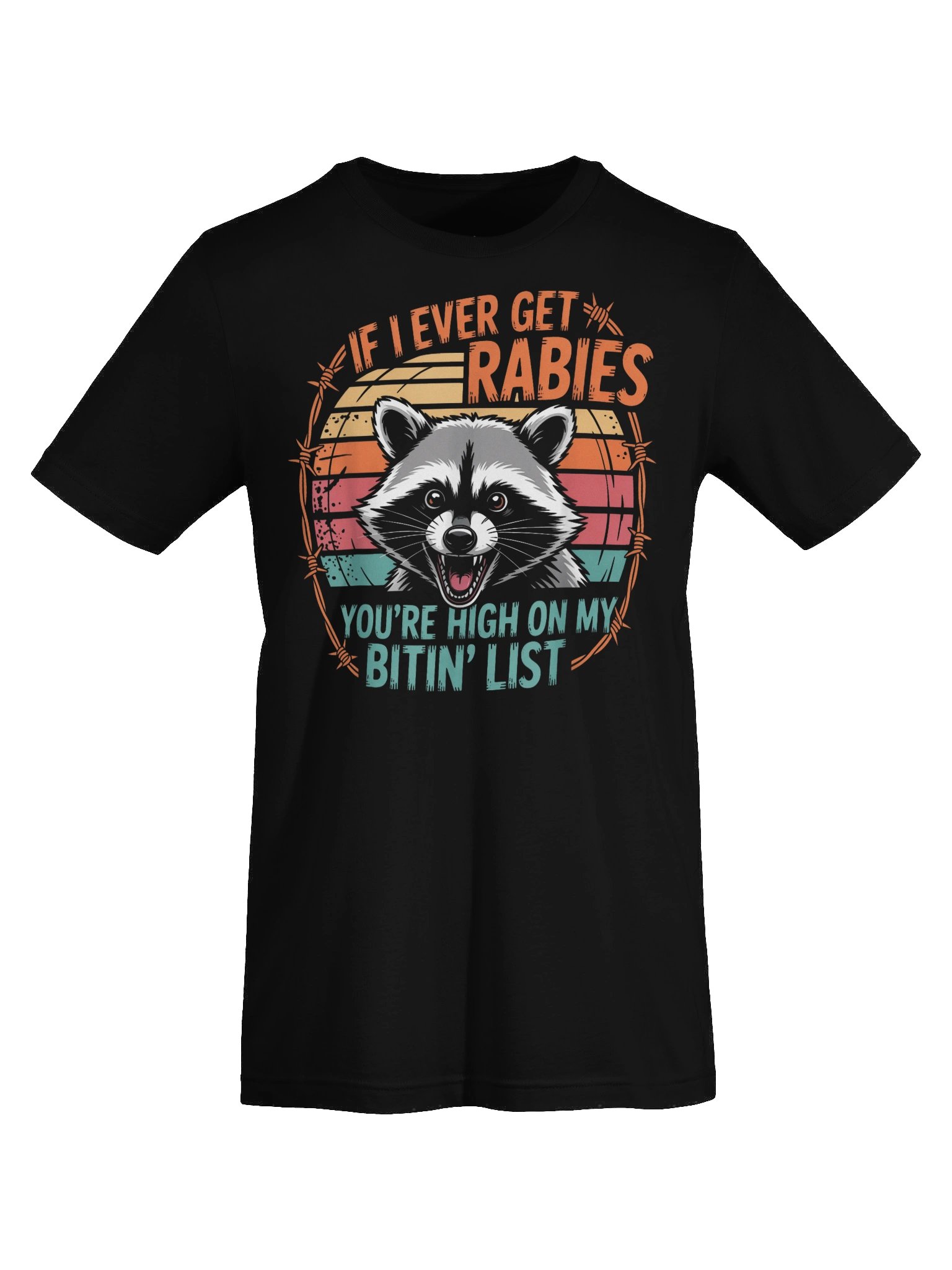 If I Ever Get Rabies You're High On My Bitin' List Funny Raccoon Unisex T-Shirt product image (7)