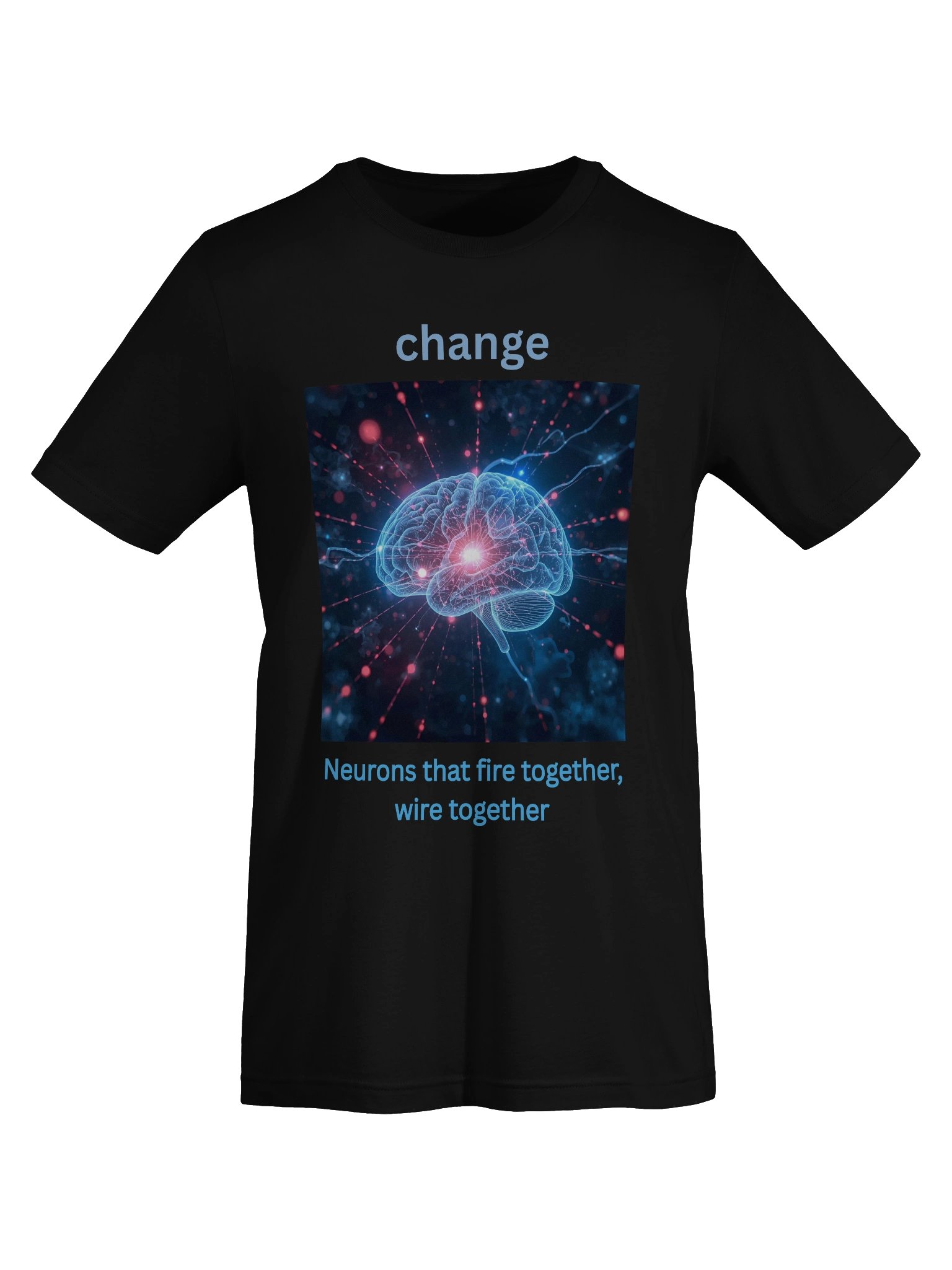Neurons That Fire Together Wire Together – Mindset Tee product image (55)