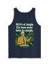 "99.9% of Jungle DJs Have Never Been in a Jungle" tank top