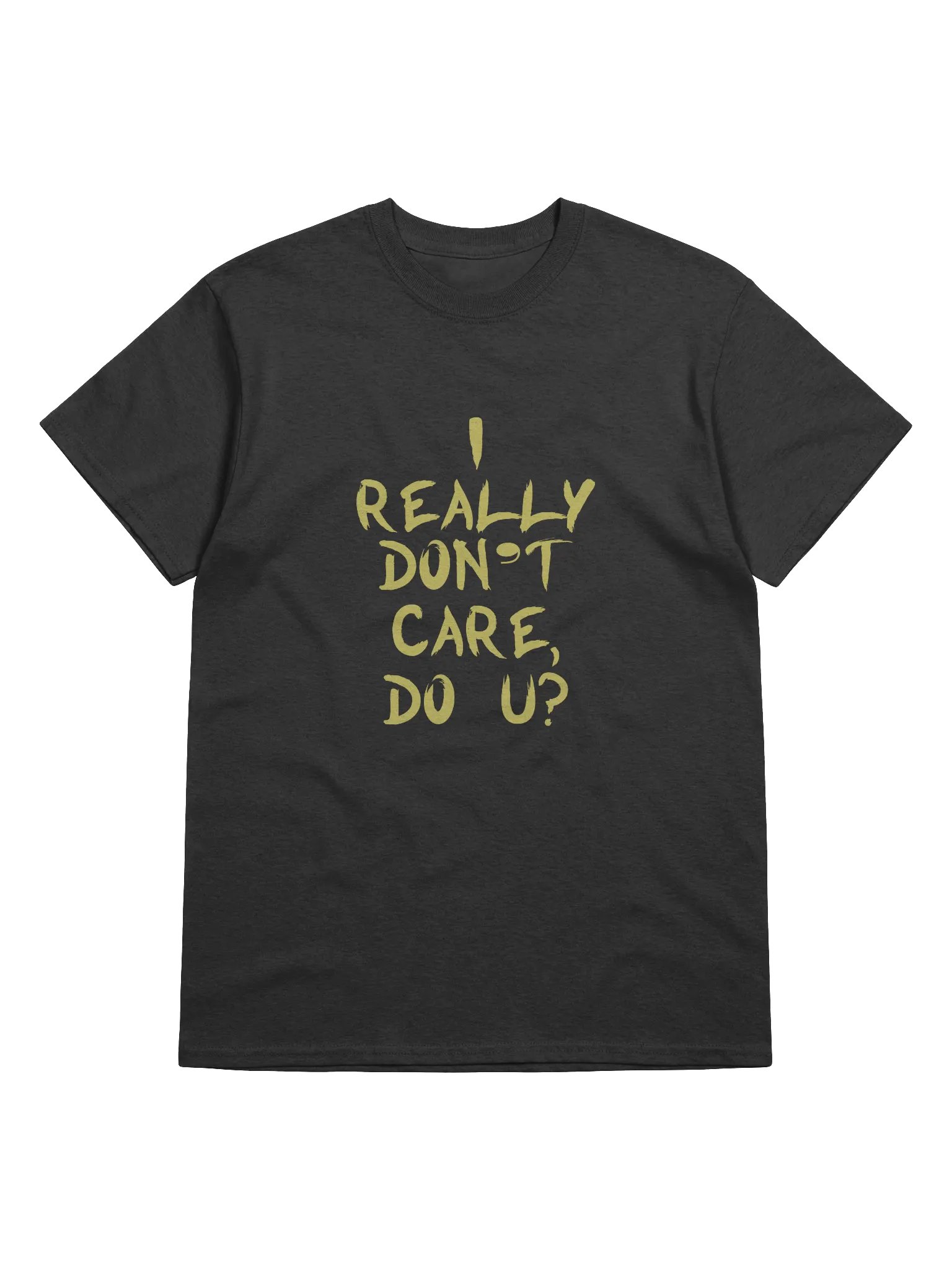 I dont care! Heavyweight Printed T-Shirt product image (1)