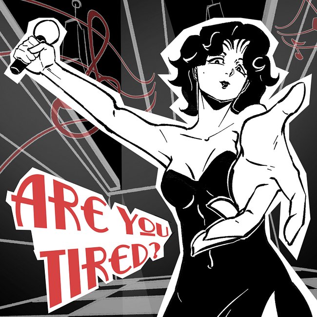 Are You Tired