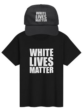 WHITE LIVES MATTER - OUTFIT