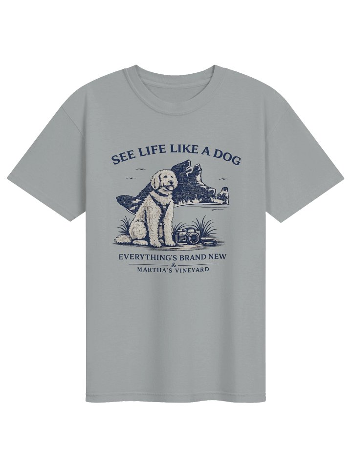 See Life Like a Dog T-Shirt Light Colors product image (1)