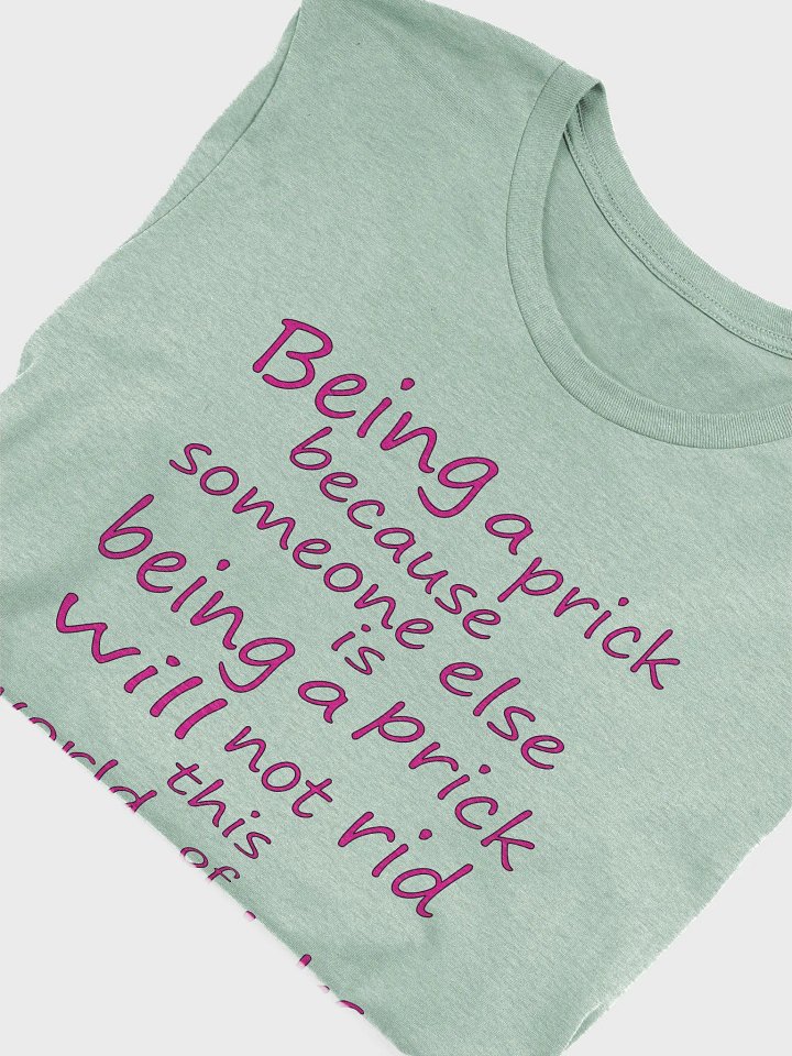 Stop Being A Prick - Pink Lettering - Bella+Canvas Supersoft T-Shirt product image (1)