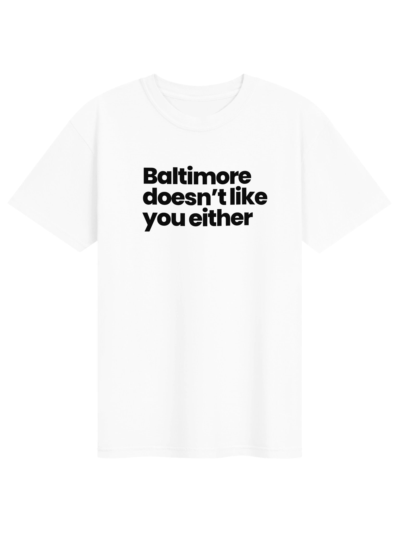 Baltimore Doesn't Like You Either (Light Font) product image (1)