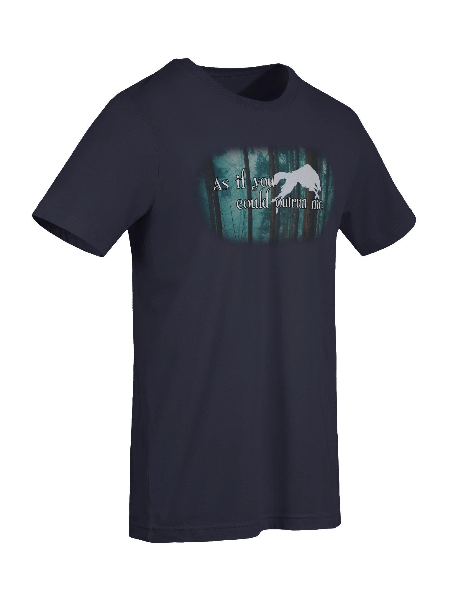 As if You Could Outrun Me - T Shirt product image (97)