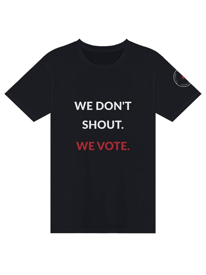 We Don't Shout Tee product image (1)