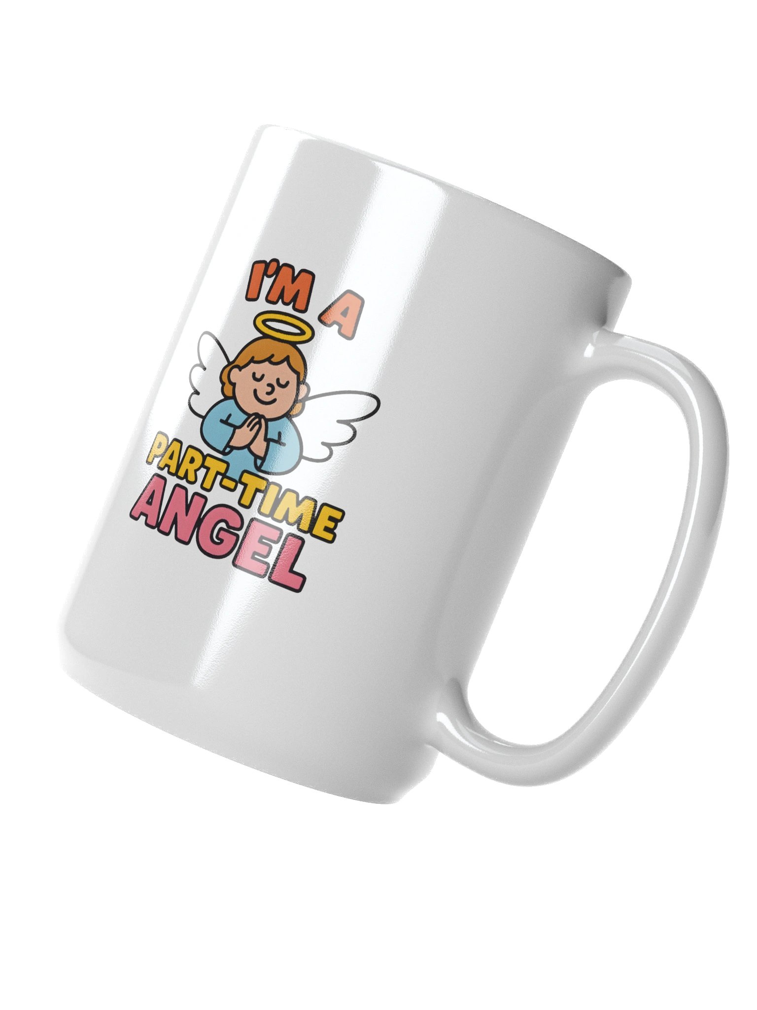 I'm a Part Time Angel - Coffee Mug product image (3)