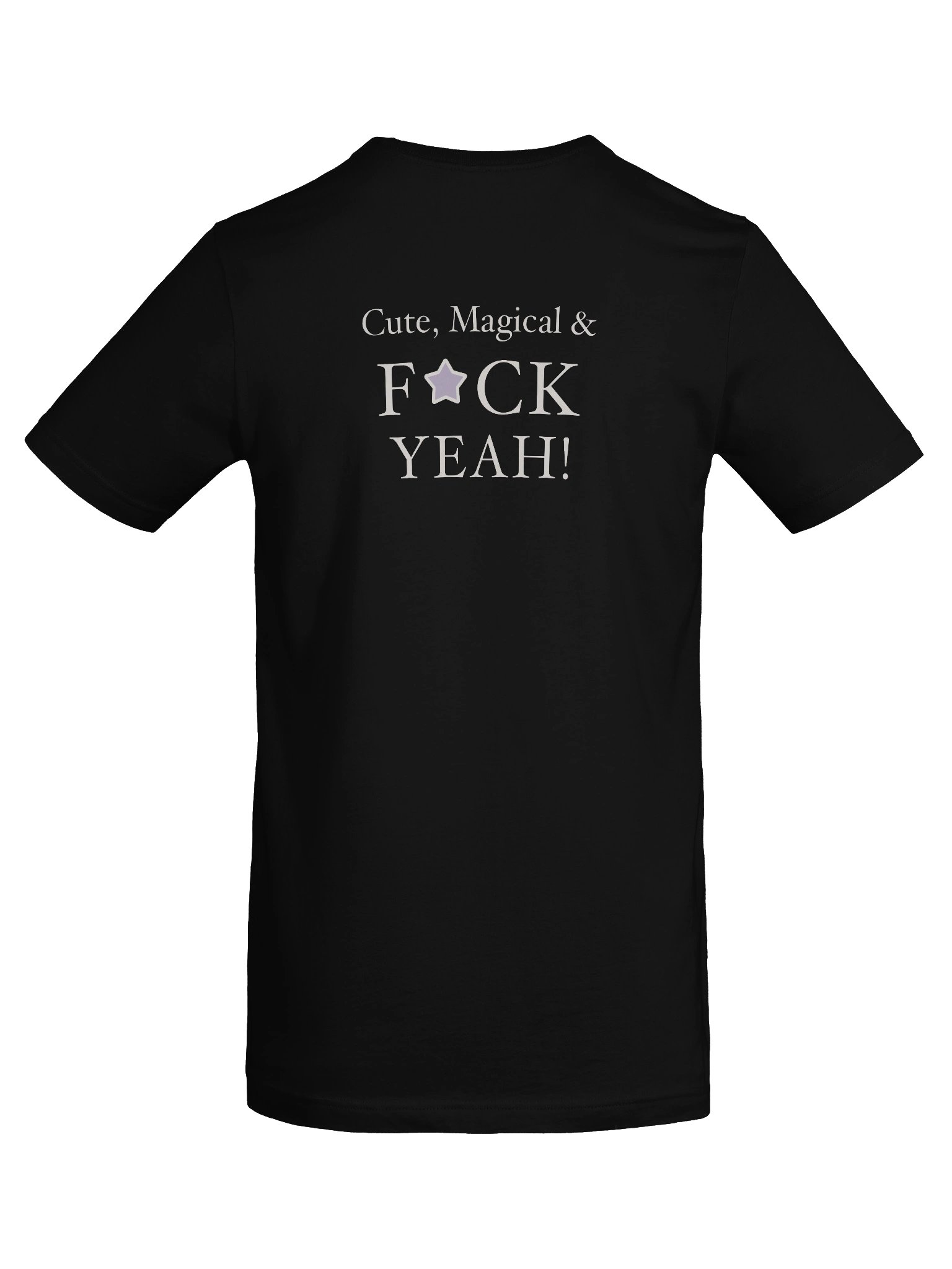 Cute, Magical, & F*ck Yeah! — Single Sided Tee product image (4)