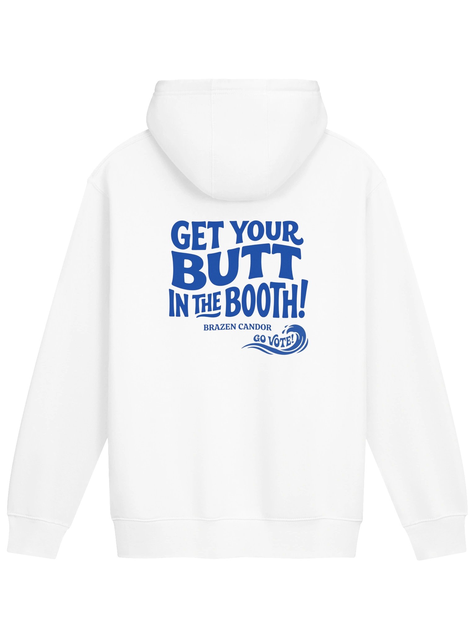 Brazen Candor – Get Your Butt in the Booth! Hoodie - White Vote 2026 product image (2)