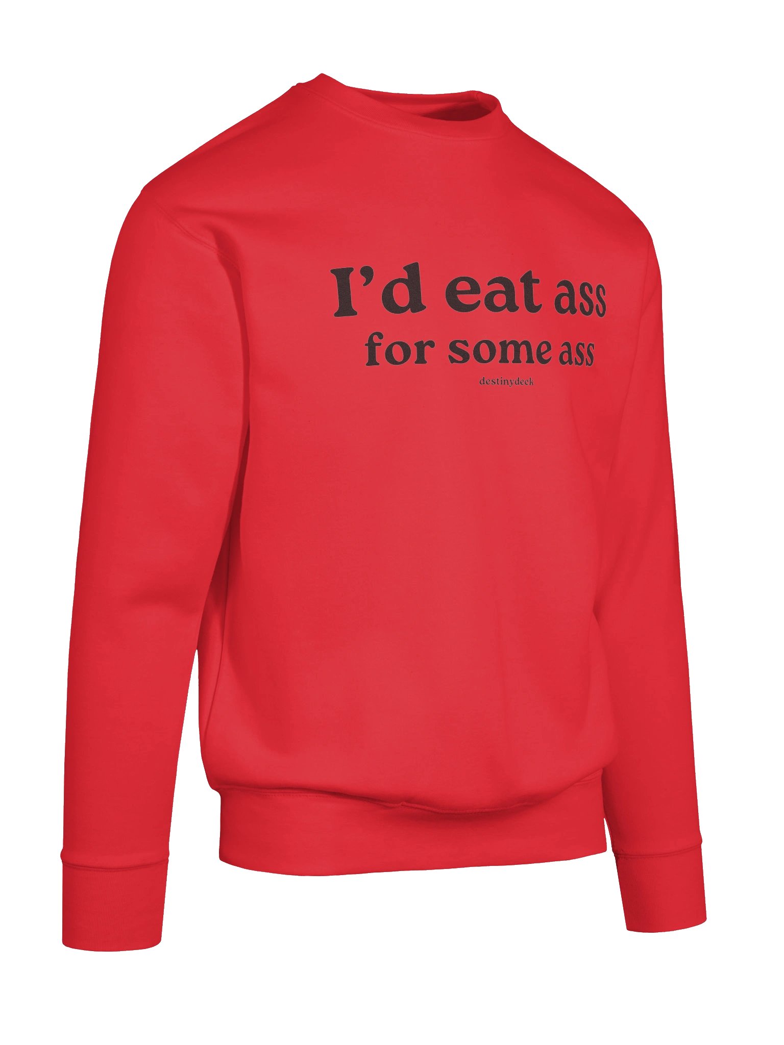 I'd Eat Ass For Some Ass Premium Sweatshirt product image (110)
