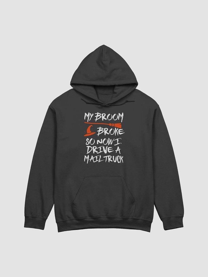 My broom broke mail truck hoodie postal worker halloween product image (1)