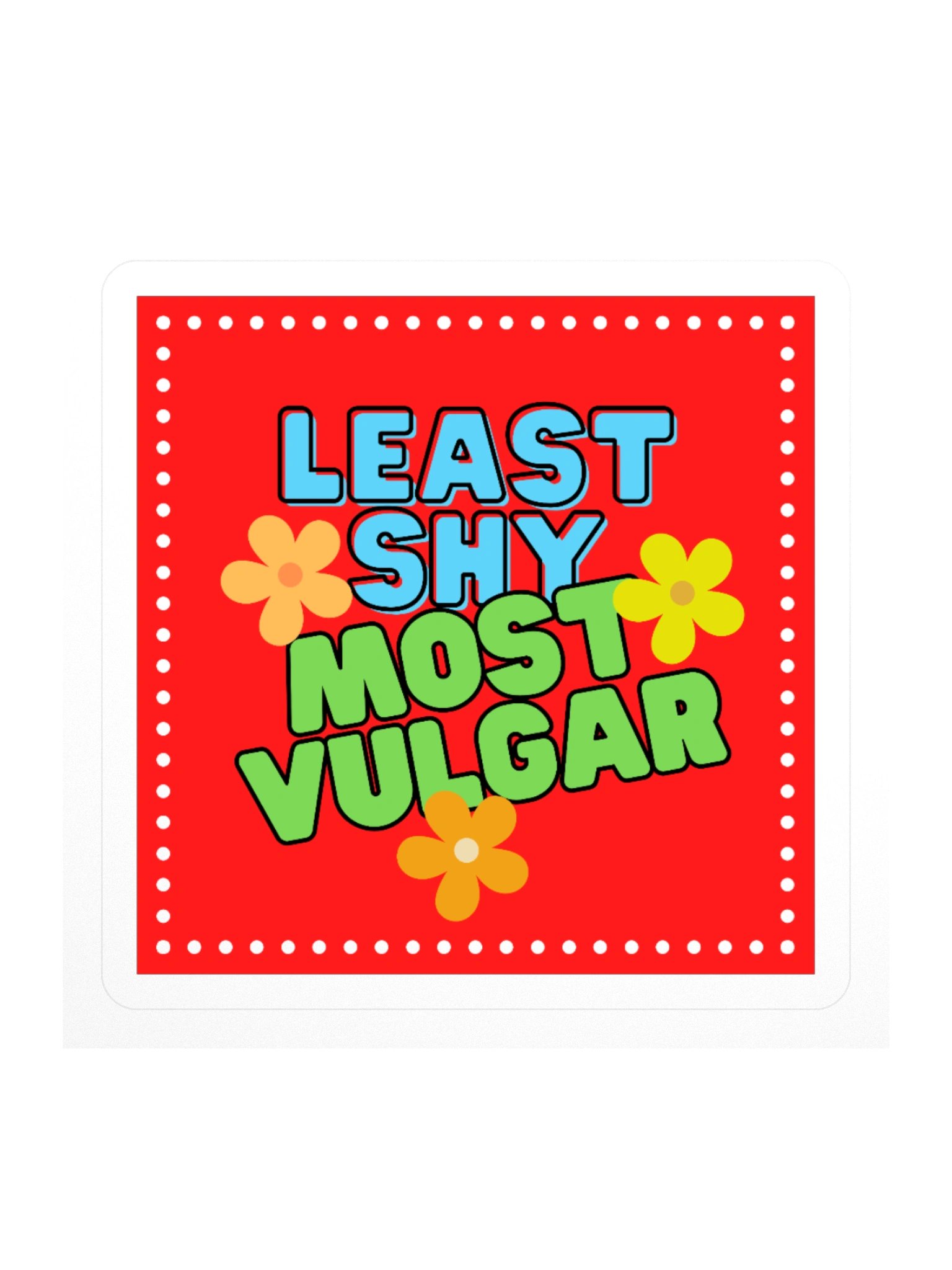 Least Shy, Most Vulgar Red Square Sticker product image (1)