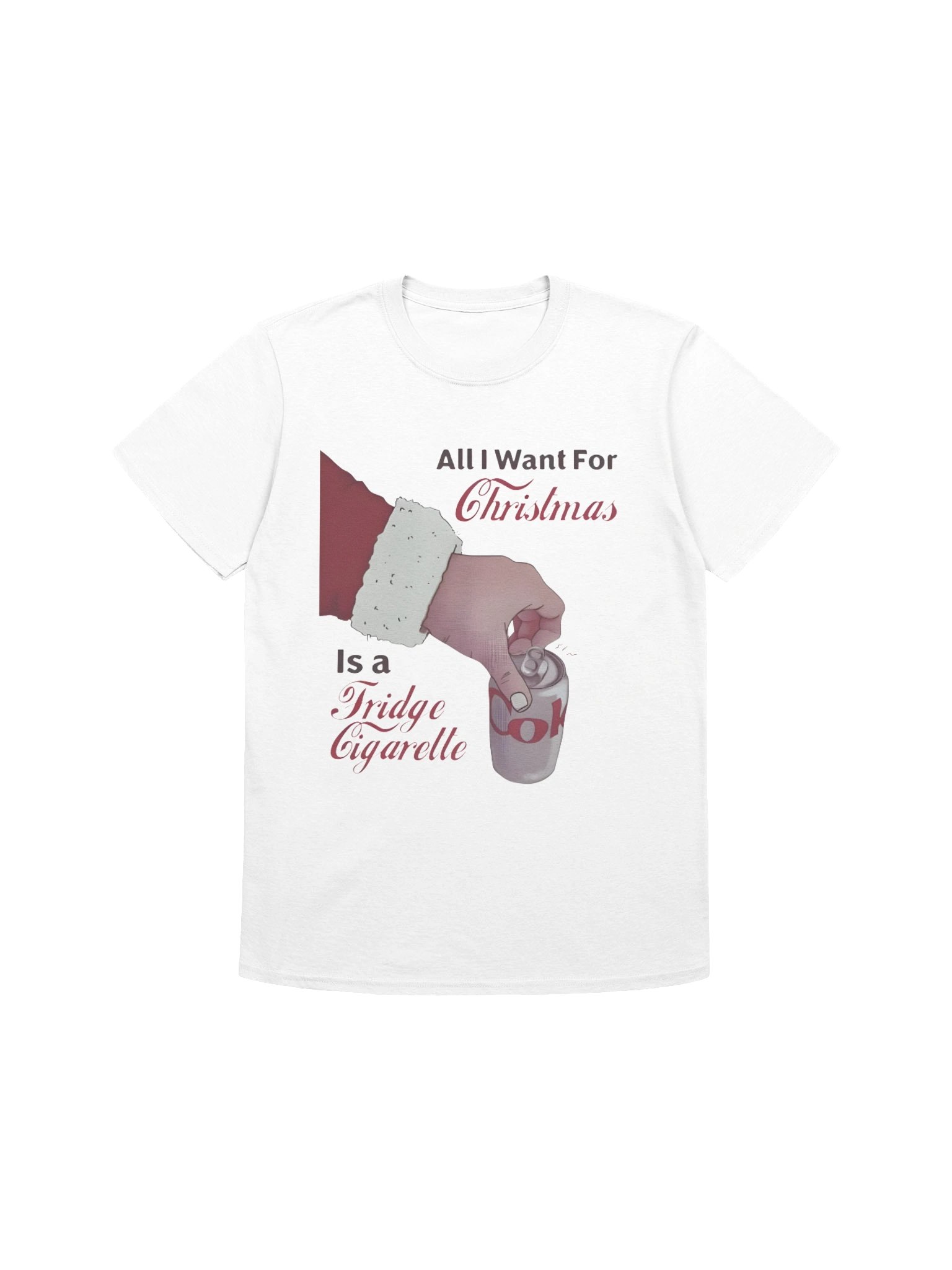 All I Want For Christmas Is A Fridge Cigarette Funny Holiday Shirt product image (8)