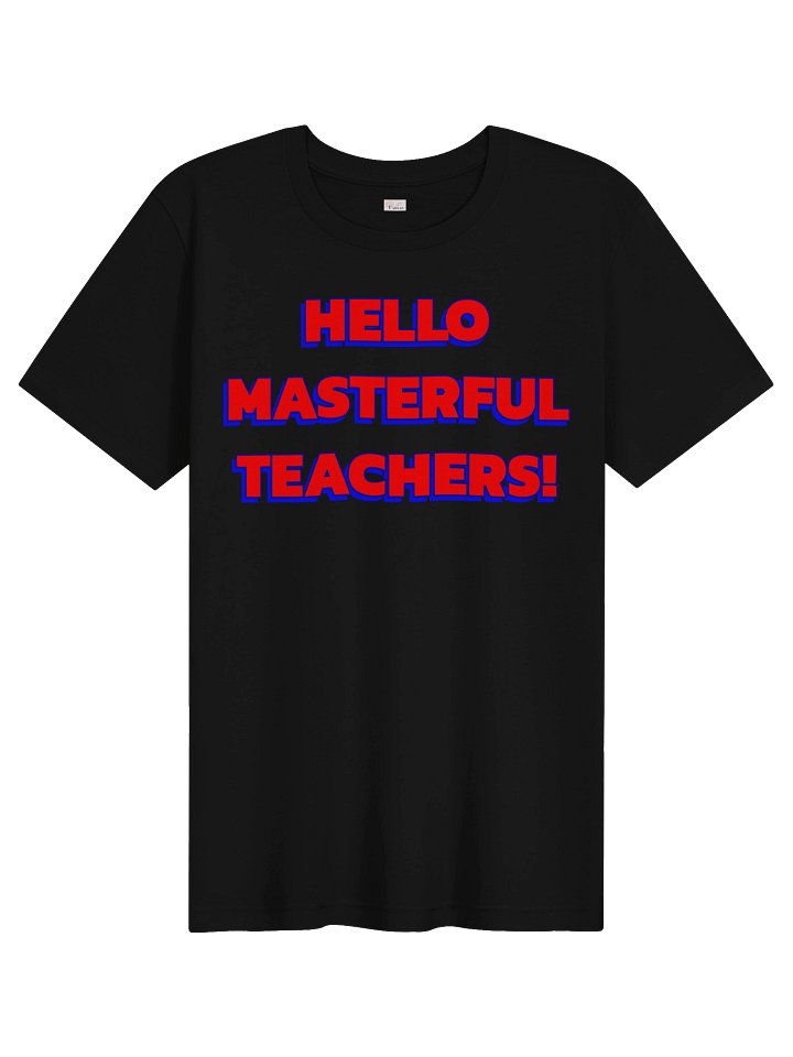 HELLO MASTERFUL TEACHERS! Black product image (1)