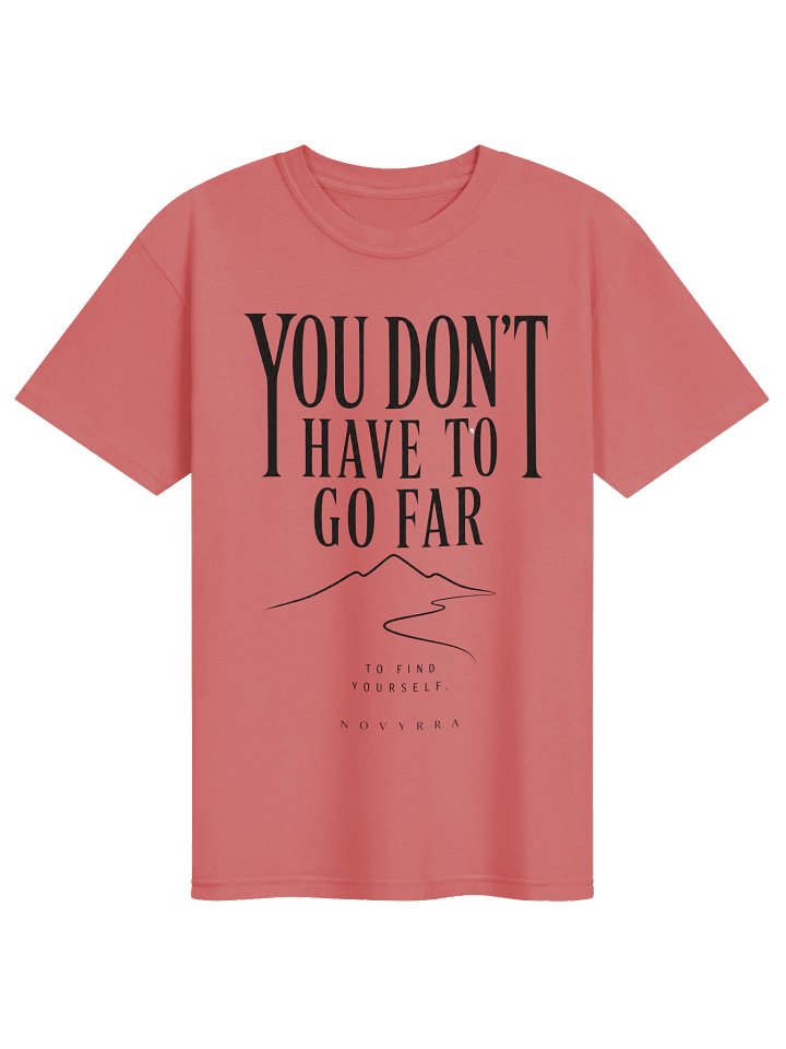 You Don't Have to Go Far | NOVYRRA product image (1)