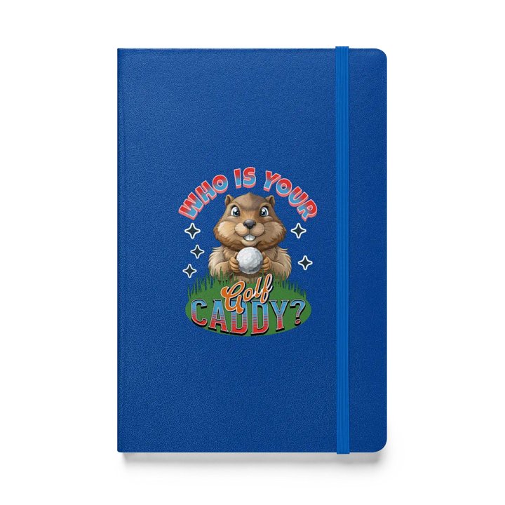 Who Is Your Golf Caddy Groundhog Hardcover Notebook product image (1)