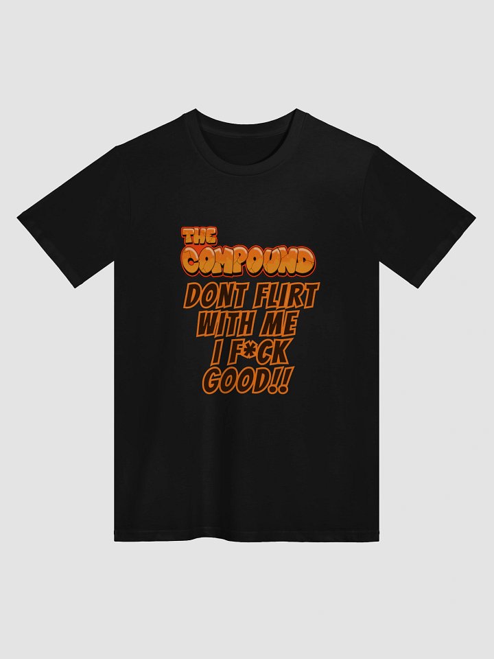 Don't Flirt With Me T Shirt product image (1)