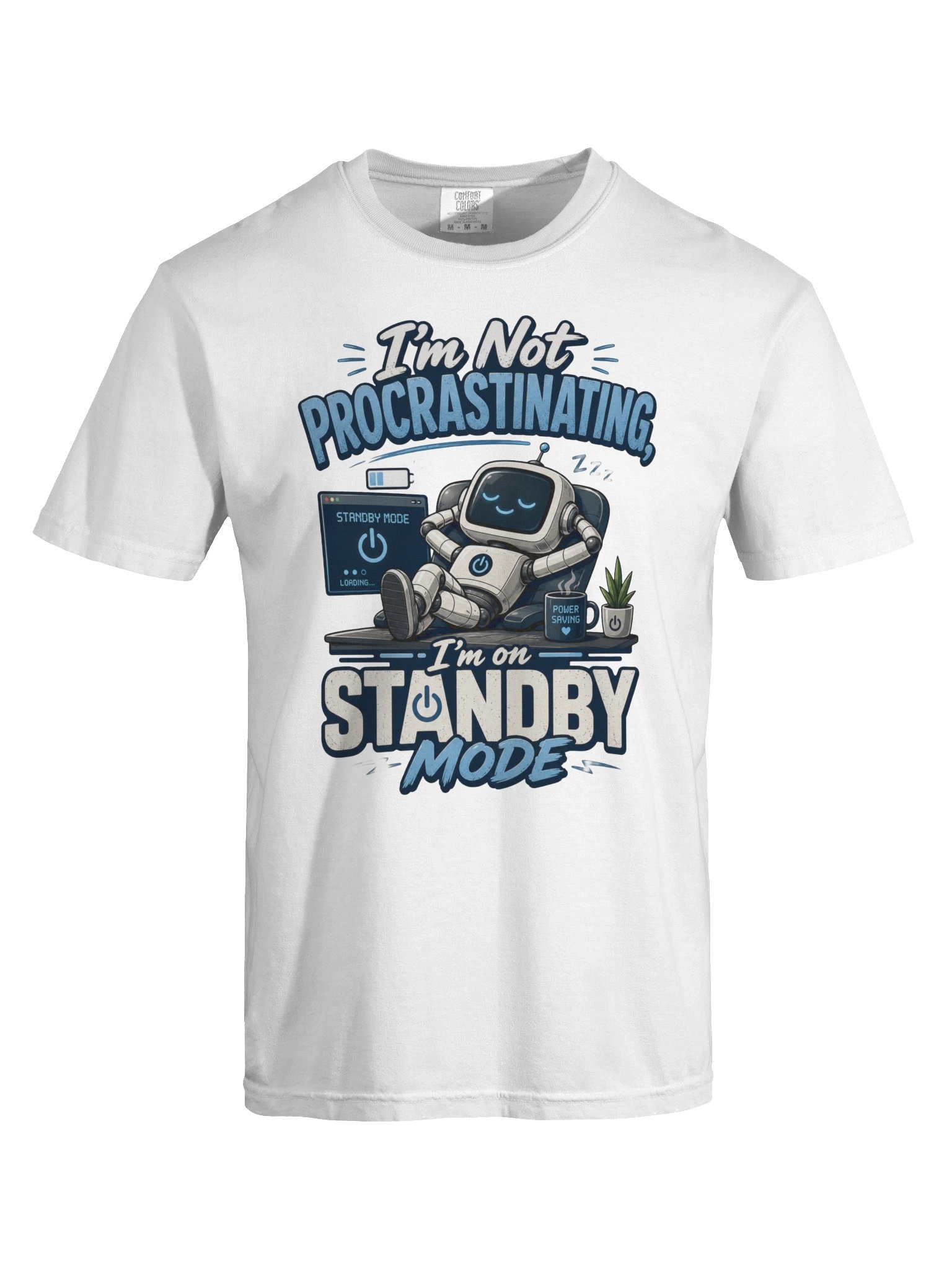 I’m Not Procrastinating Standby Mode T-Shirt for Lazy Days & Humor Gifts product image (60)