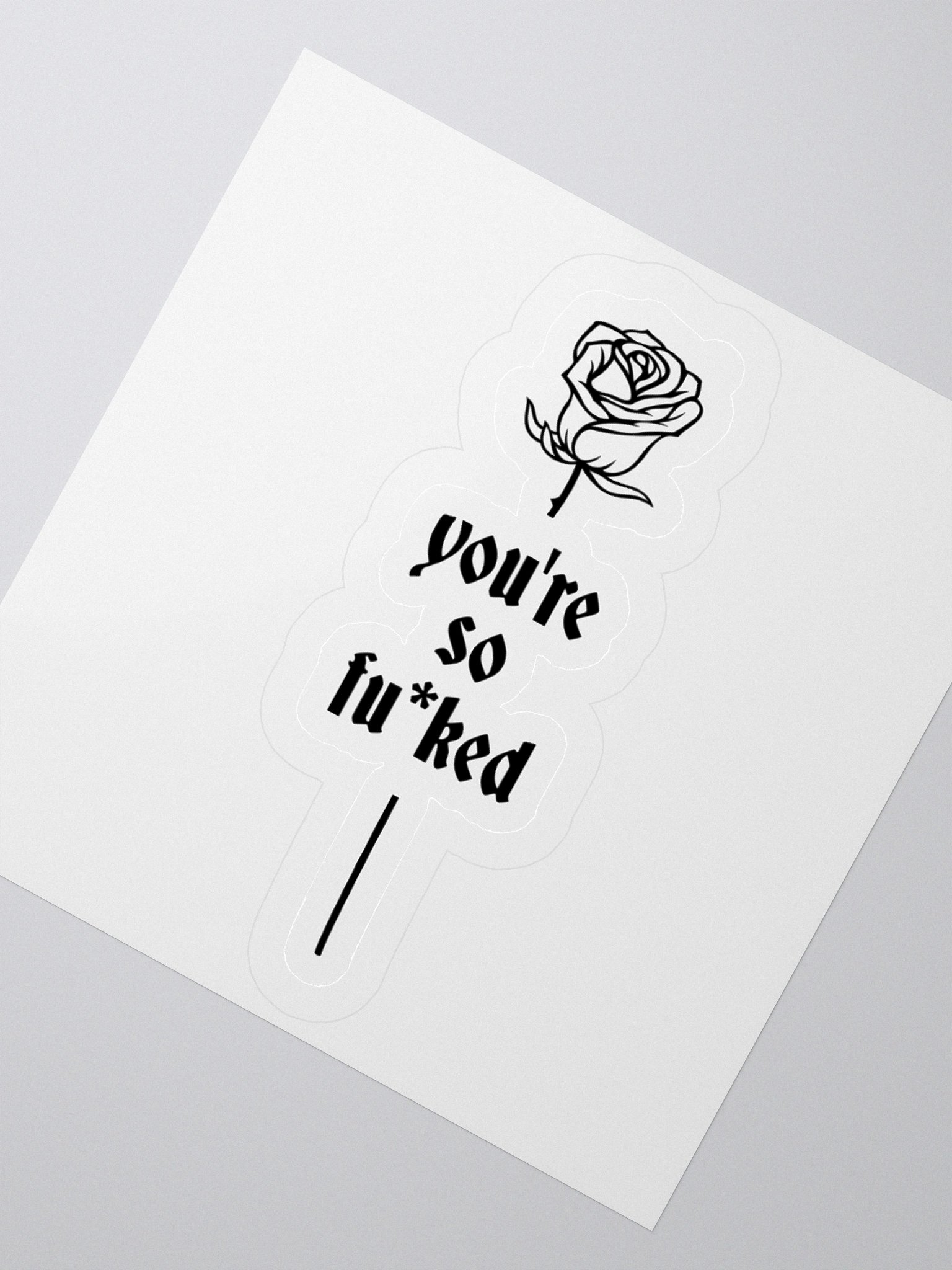 You're So F*cked Sticker product image (5)