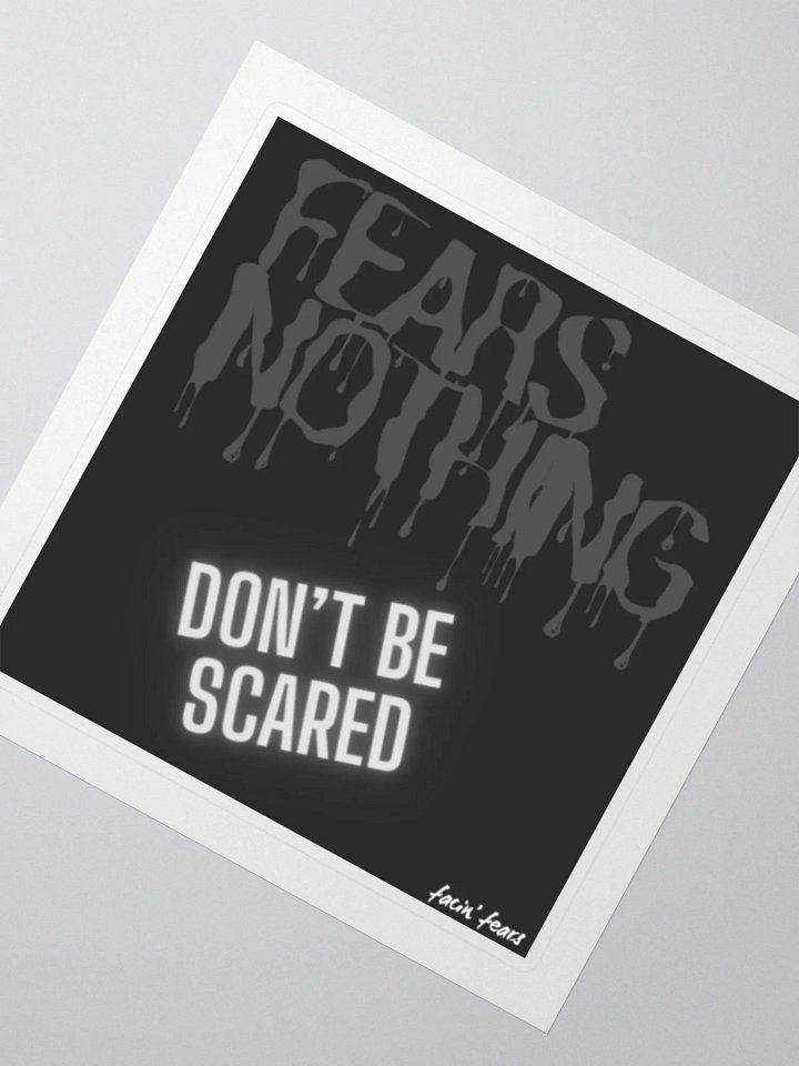 Fears Nothing Sticker product image (5)