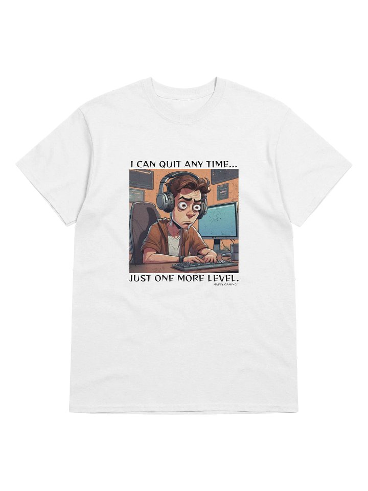I Can Quit Any Time | Gaming Tee product image (1)