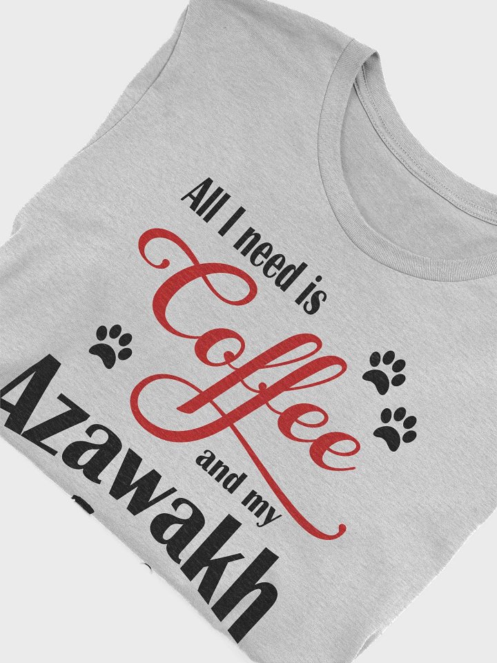 All I need is Coffee and my Azawakh Shirt product image (1)