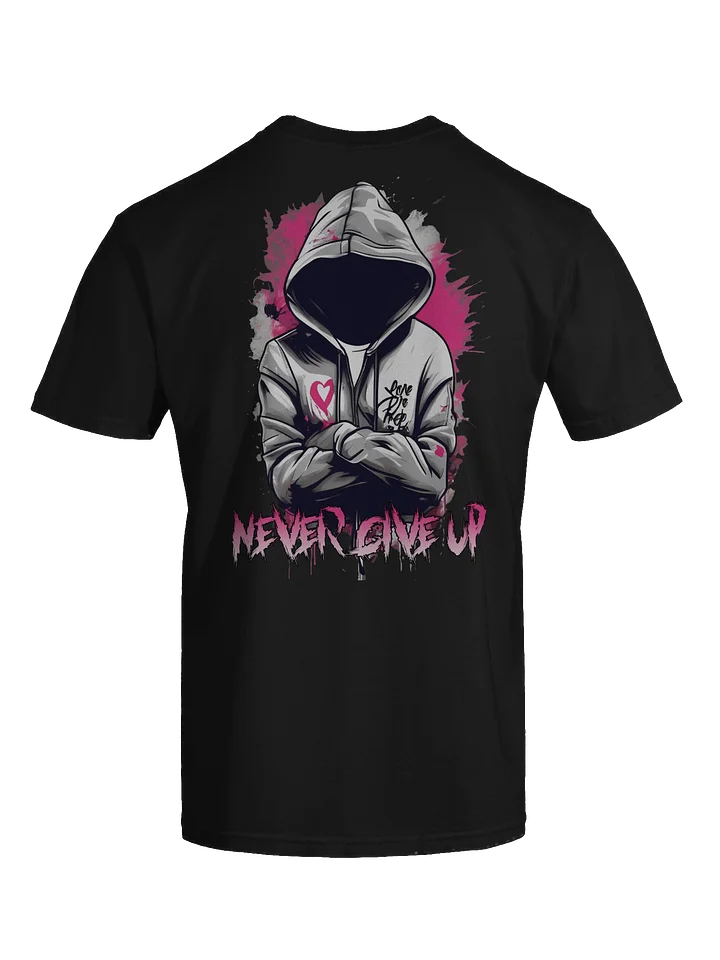 Never Give Up Charity Edition T-Shirt product image (1)