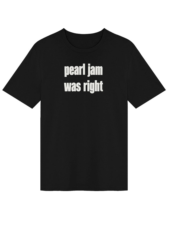 Pearl Jam Was Right Tee product image (9)