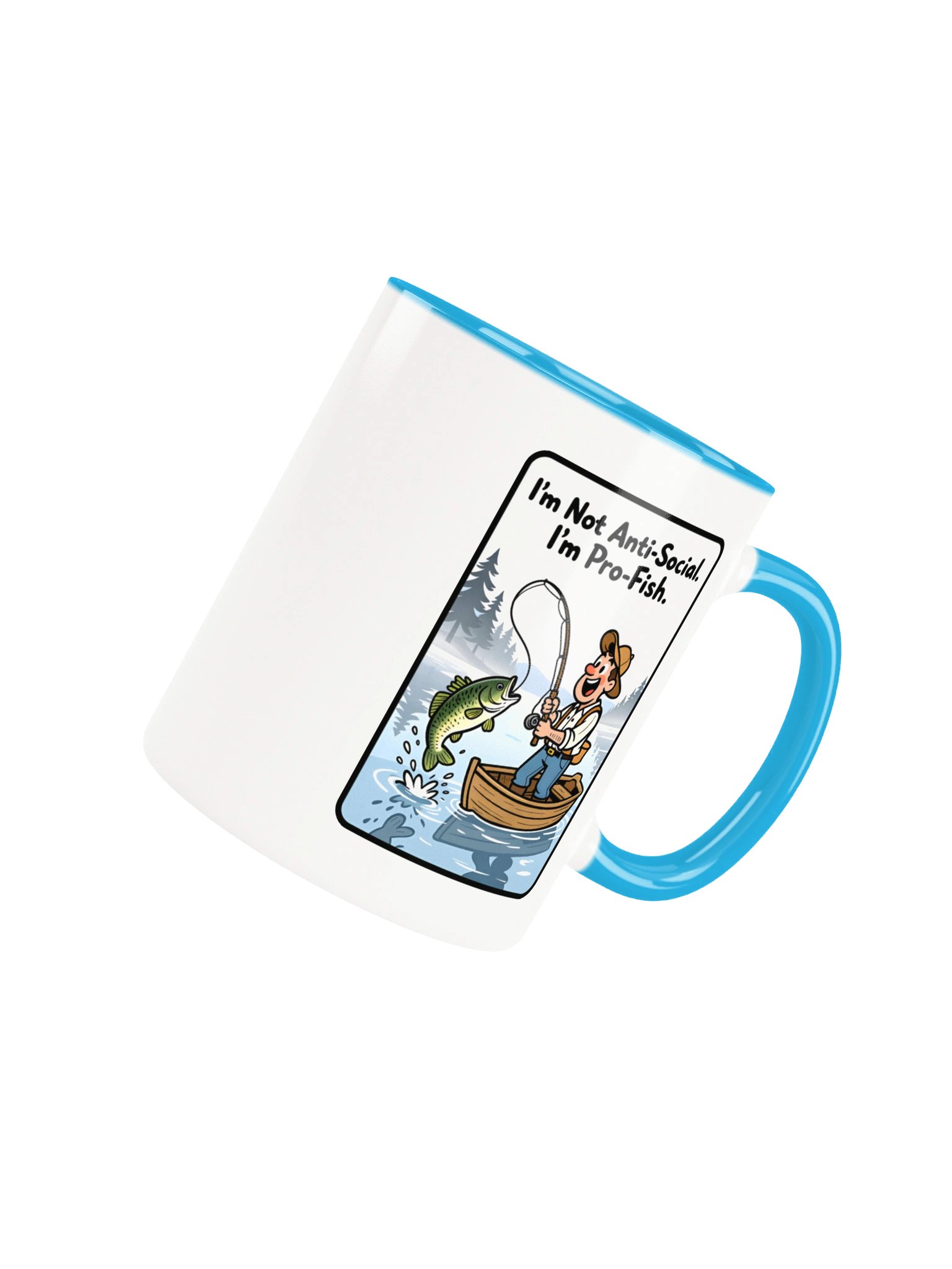 Ceramic Mug: "I'm Not Anti-Social. I'm Pro-Fish." product image (84)