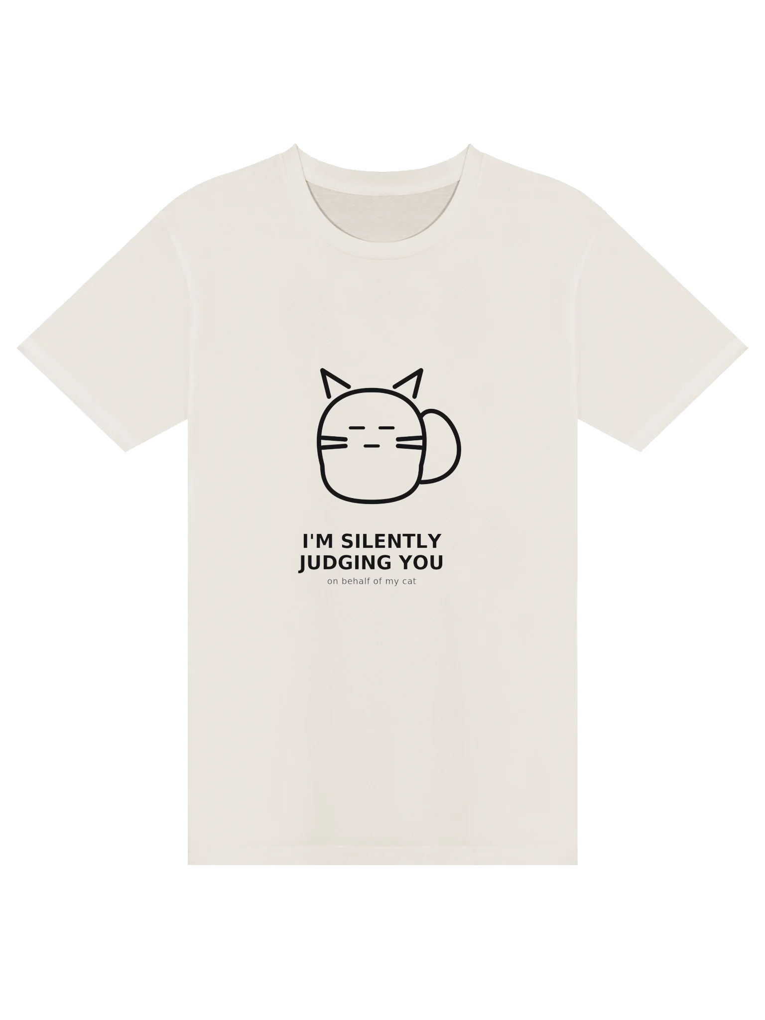 I'm Silently Judging You on Behalf of My Cat – Funny Cat T-Shirt product image (1)