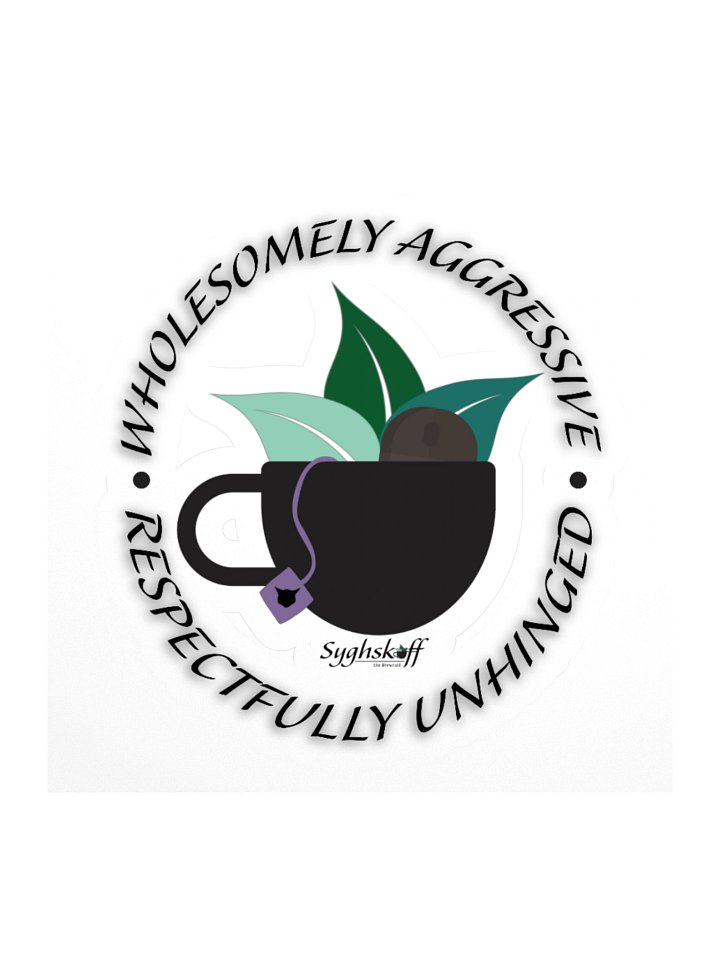 Syghskoff Logo W/ Wholesomely aggressive. Respectfully Unhinged product image (1)