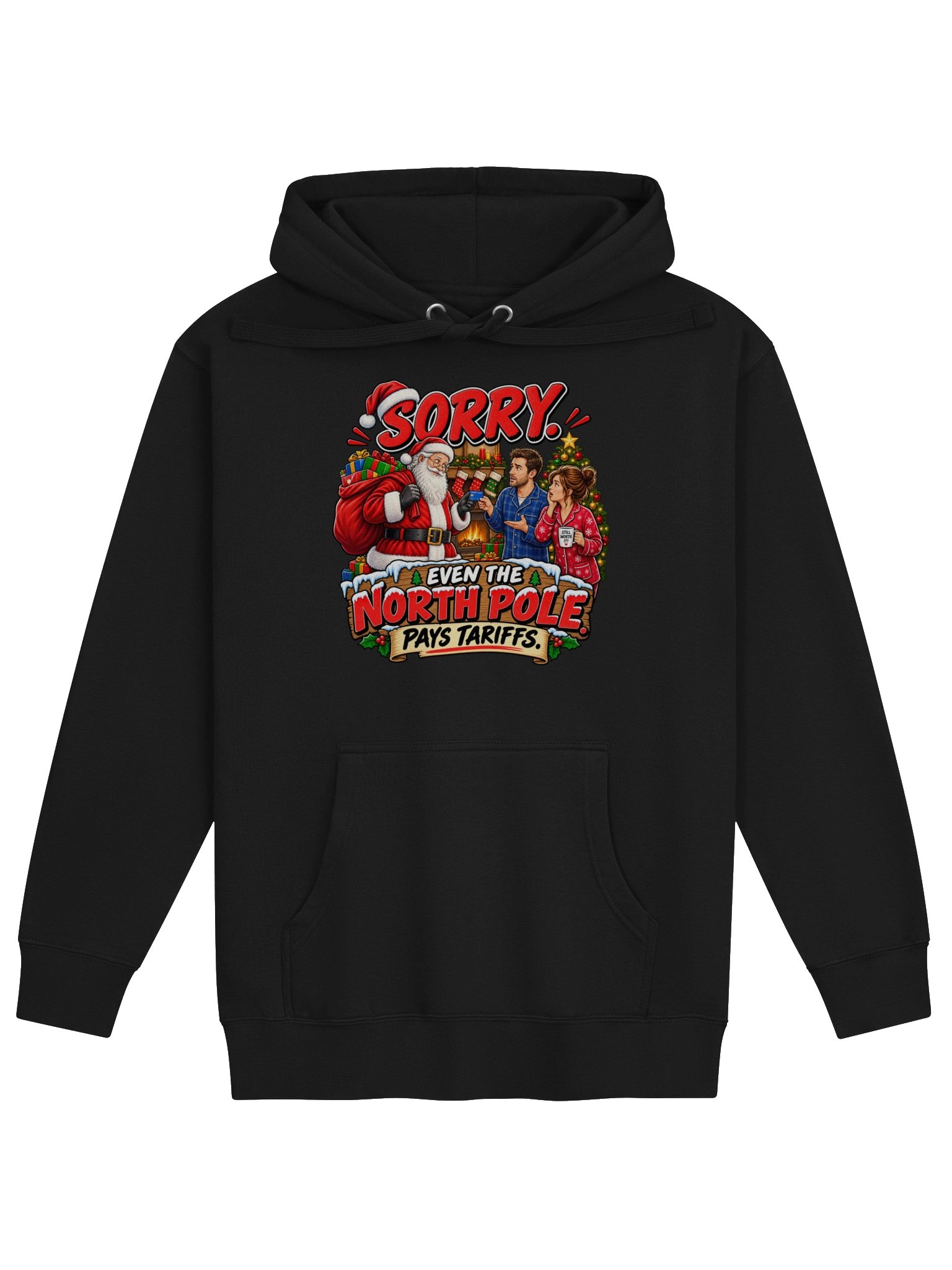 SORRY. EVEN THE NORTH POLE PAYS TARIFFS - HOODIE product image (1)