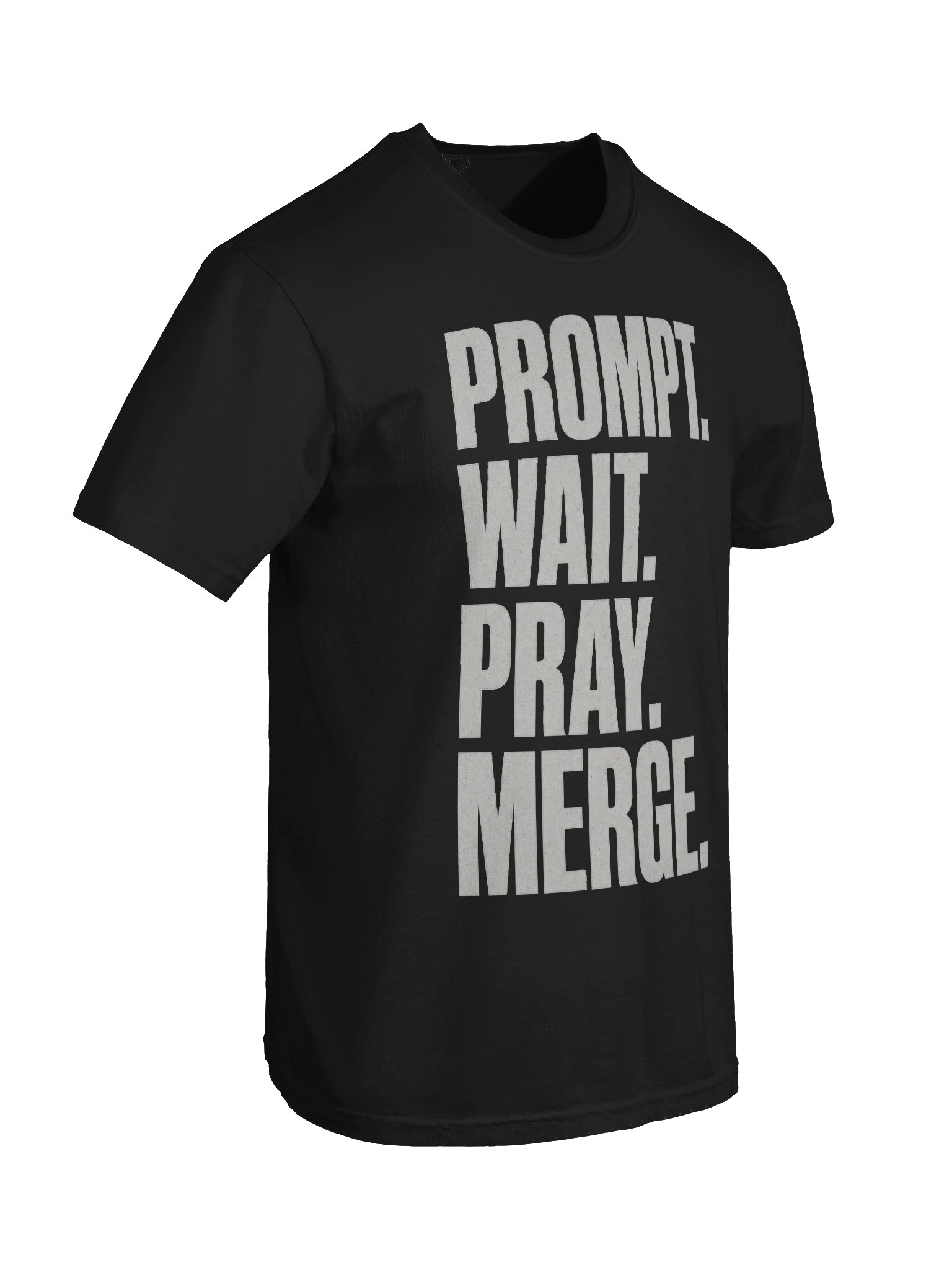 Prompt Wait Pray Merge Tee product image (16)