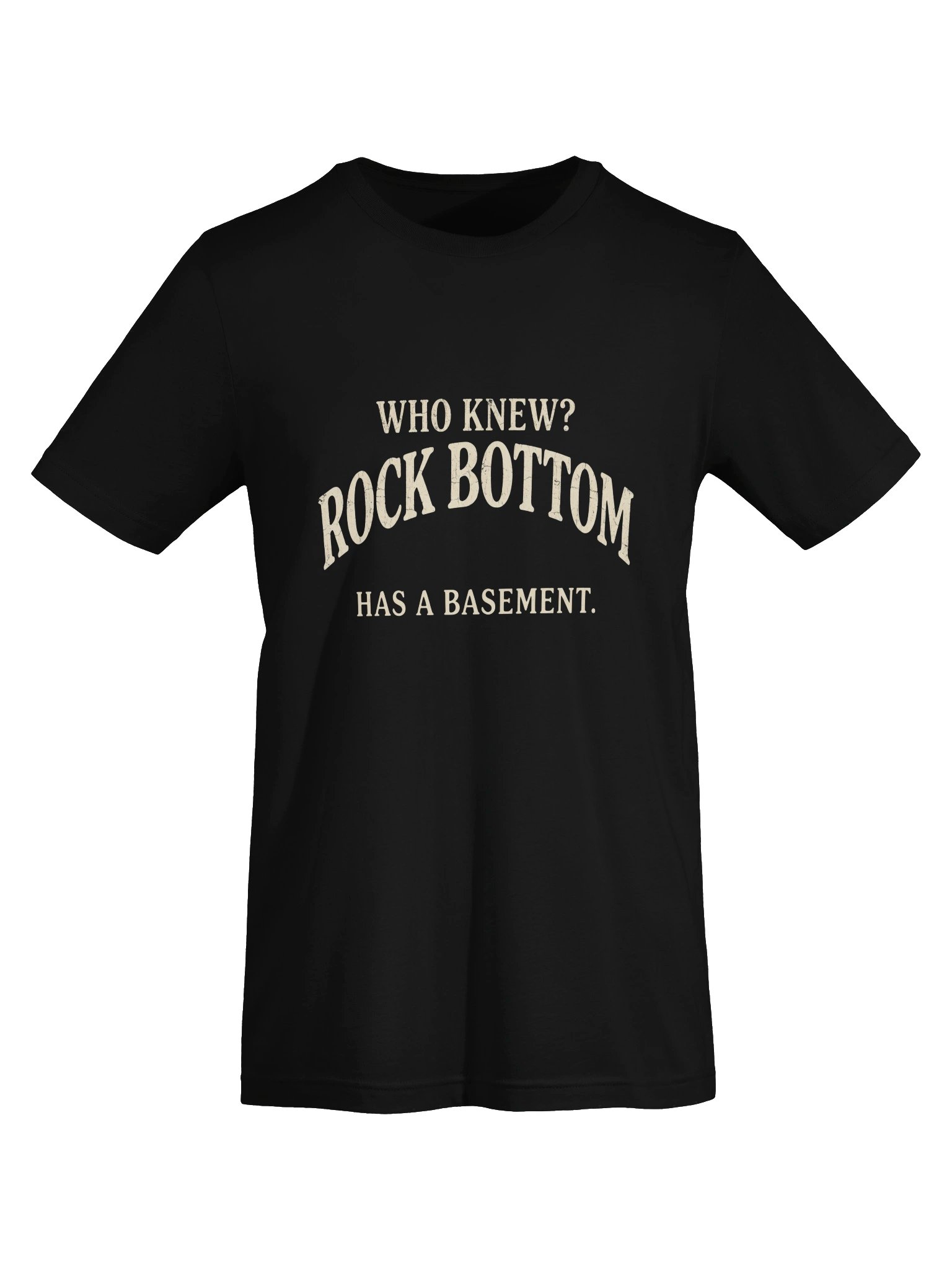 Rock Bottom Has a Basement Tee product image (5)