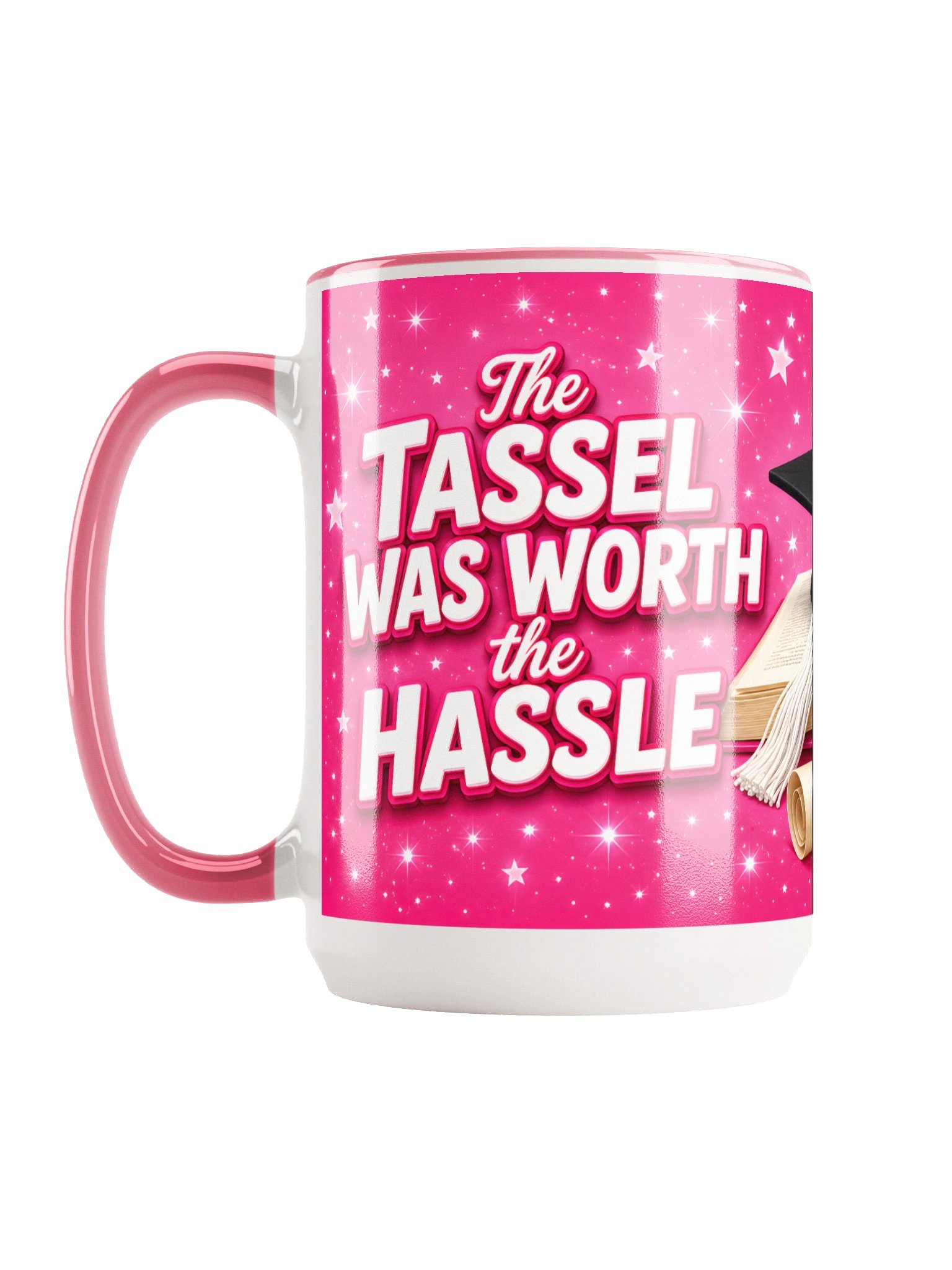 "The Tassel Was Worth the Hassle" Graduation Mug — Pink Wrap product image (3)