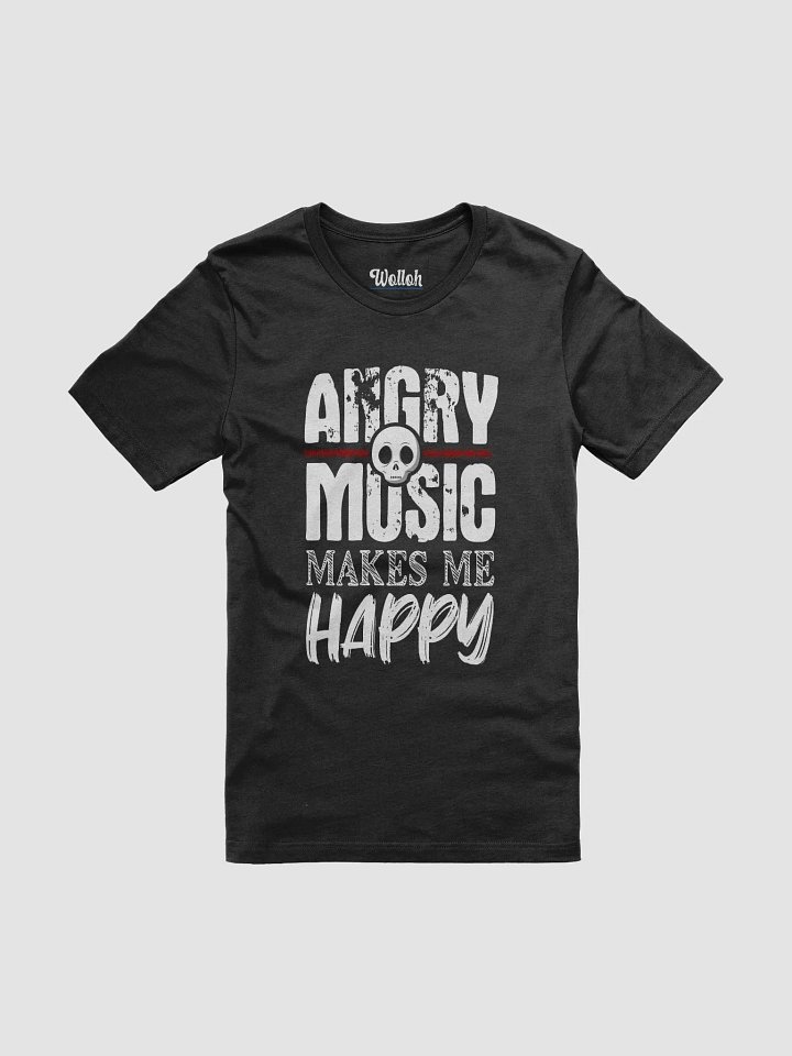 Angry Music Makes Me Happy – Funny T-Shirt for Metal and Rock Fans product image (1)