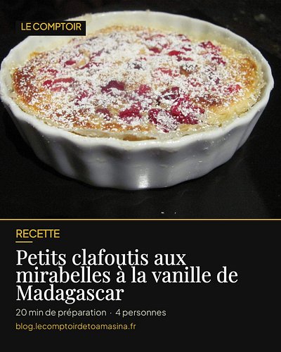 🍑 Des petits clafoutis dorés aux mirabelles, parfumés à la vraie gousse de vanille de Madagascar : le dessert de fin d'été qu...
