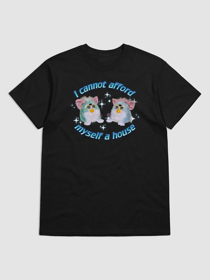 Cannot Afford A House Unisex T-Shirt product image (9)