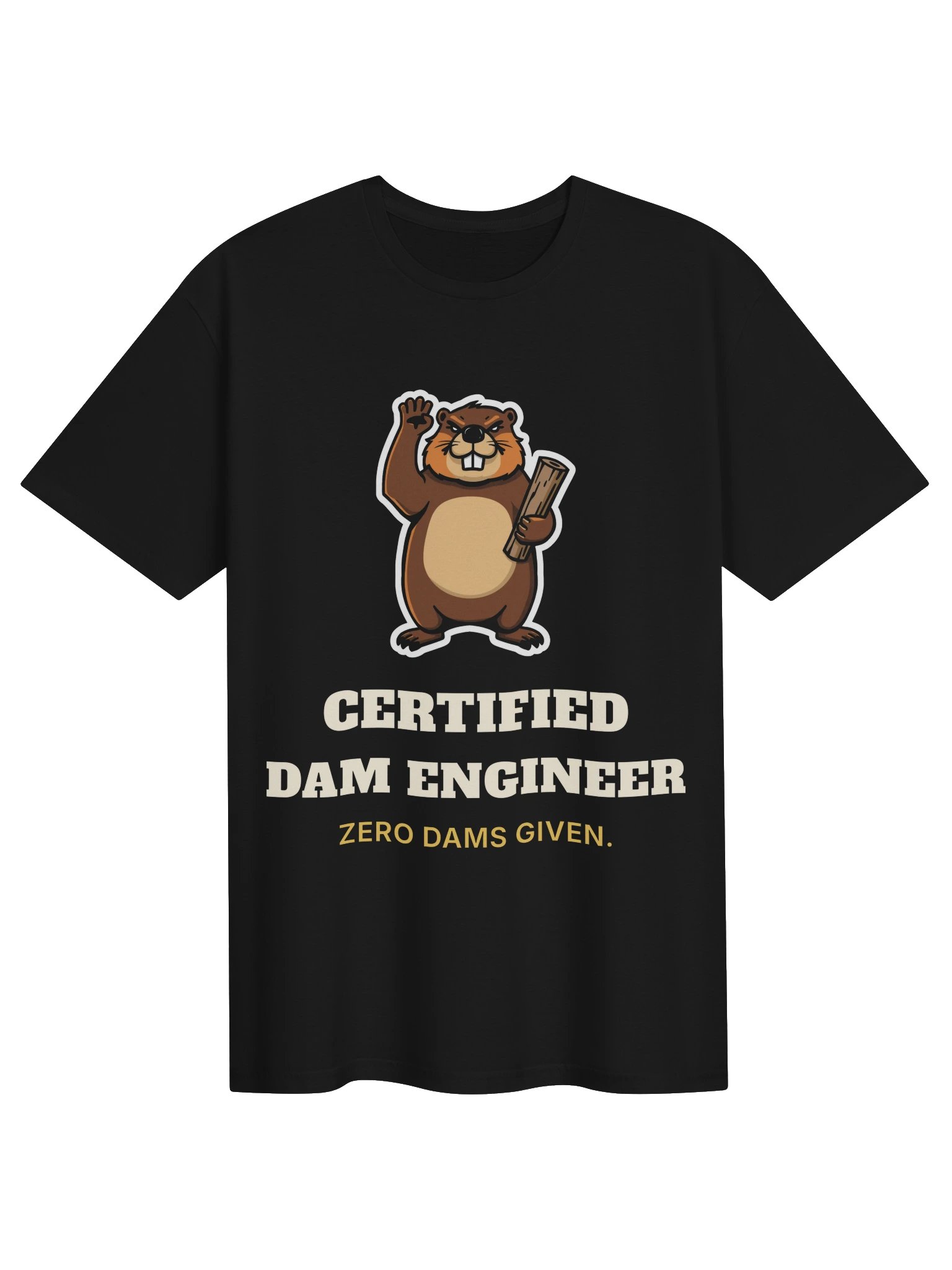 Funny Canadian Shirt – Certified Dam Engineer, Zero Dams Given product image (1)